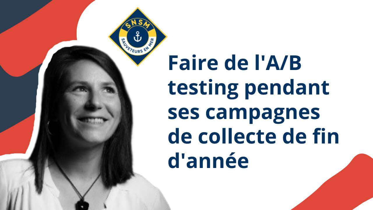 faire de l'ab testing pendant ses campagnes de collecte de fin d'année