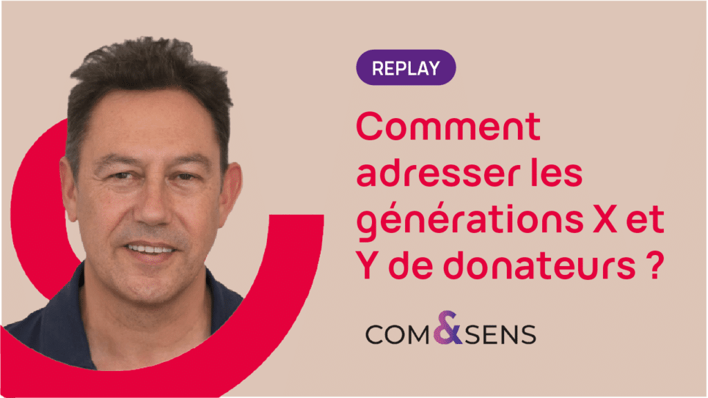 replay comment adresser les générations x et y de donateurs