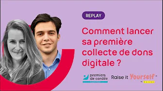 Comment lancer sa première campagne digitale de collecte de dons ? 